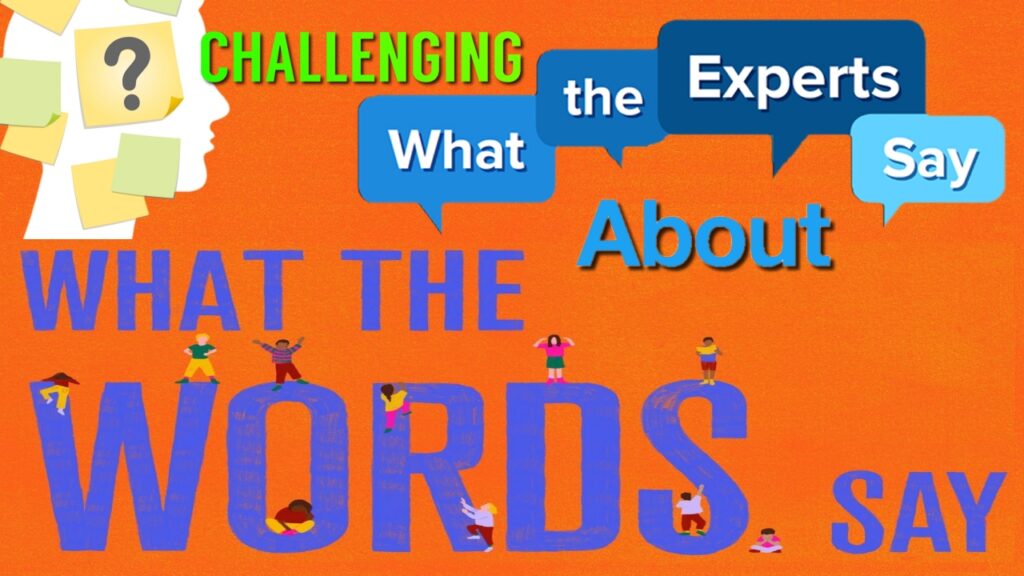 Challenging What the Experts Say About What the Words Say